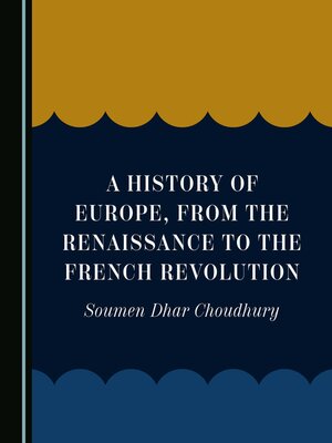 cover image of A History of Europe, from the Renaissance to the French Revolution